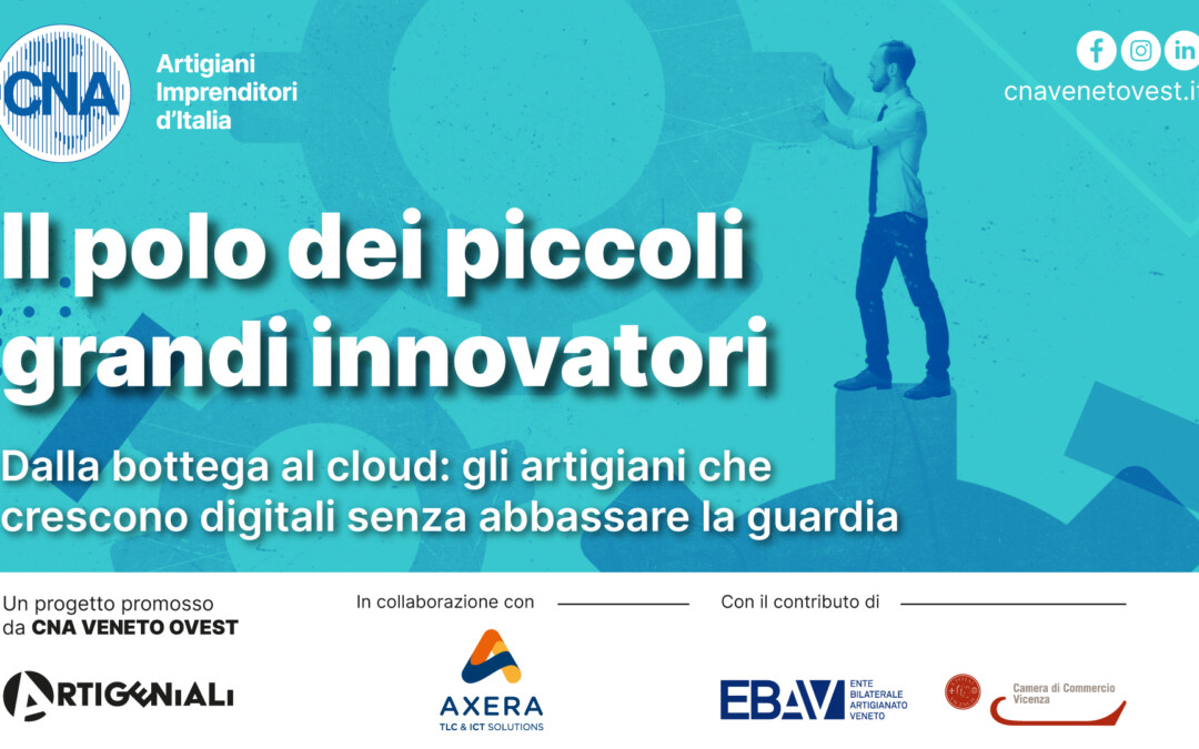 L’artigianato che innova nel nuovo talk CNA con il Giornale di Vicenza
